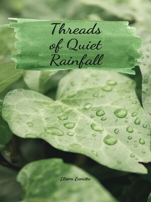 cover image of Threads of Quiet Rainfall